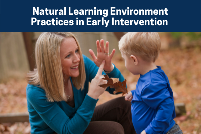 Natural Learning Environment Practices in Early Intervention